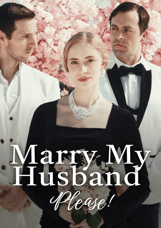 Marry My Husband, Please!
